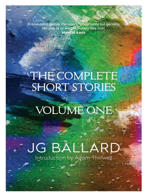 Title details for The Complete Short Stories by J. G. Ballard - Available